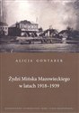 Żydzi Mińska Mazowieckiego w latach 1918-1939 - Polish Bookstore USA