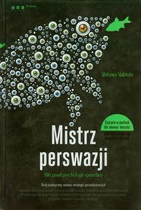 Mistrz perswazji 500 zasad psychologii sprzedaży  