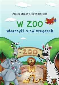 W zoo Wierszyki o zwierzętach - Polish Bookstore USA