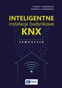Inteligentne instalacje budynkowe KNX. Samouczek  