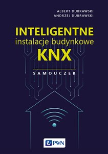 Inteligentne instalacje budynkowe KNX. Samouczek  