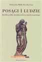 Posągi i ludzie Rzeźba polska dwudziestolecia międzywojennego online polish bookstore
