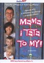 Mama i tata to my - Paulina Smaszcz-Kurzajewska