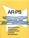 AR/PS Architektura Arseniusza Romanowicza i P.Szymaniaka 