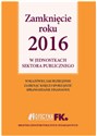 Zamknięcie roku 2016 w jednostkach sektora publicznego books in polish