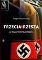 Trzecia Rzesza w 100 przedmiotach - Roger Moorhouse