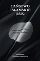 Państwo Islamskie (ISIS) Historia powstania i taktyka działania. - Opracowanie Zbiorowe