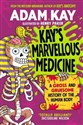 Kays Marvellous Medicine A Gross and Gruesome history of the Human Body pl online bookstore