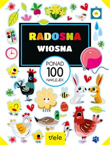 Radosna wiosna. Ponad 100 naklejek. Ponad 100 naklejek  polish books in canada