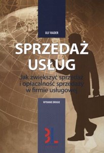 Sprzedaż usług Jak zwiększyć sprzedaż i opłacalność sprzedaży w firmie usługowej  