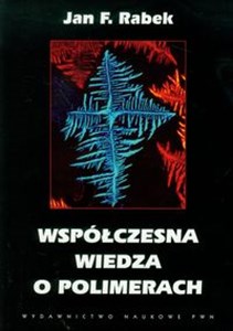 Współczesna wiedza o polimerach Polish Books Canada