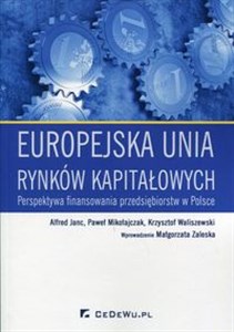 Europejska unia rynków kapitałowych Perspektywa finansowania przedsiębiorstw w Polsce buy polish books in Usa