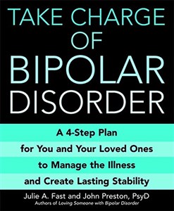 Take Charge of Bipolar Disorder: A 4-Step Plan for You and Your Loved Ones to Manage the Illness and Create Lasting Stability  chicago polish bookstore