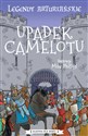 Legendy arturiańskie Tom 10 Upadek Camelotu - Autor nieznany