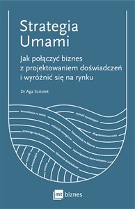 Strategia Umami Jak połączyć biznes z projektowaniem doświadczeń i wyróżnić się na rynku Polish Books Canada