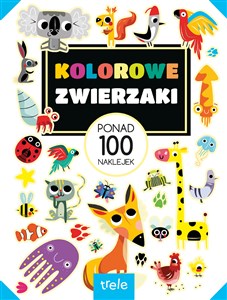 Kolorowe zwierzaki. Ponad 100 naklejek. Ponad 100 naklejek  chicago polish bookstore