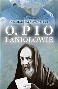 Ojciec Pio i Aniołowie  pl online bookstore