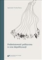 Podmiotowość polityczna w erze depolityzacji to buy in USA