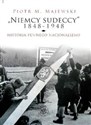 Niemcy sudeccy 1848-1948 historia pewnego nacjonalizmu polish usa