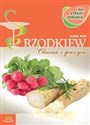 Na straży zdrowia - Chrzan, rzodkiew i gorczyca - Danel Rose