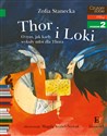 Thor i Loki Czytam sobie Poziom 2 O tym, jak karły wykuły młot dla Thora - Zofia Stanecka