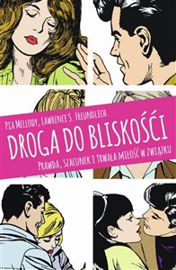 Droga do bliskości Prawda, szacunek i trwała miłość w związku  