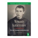 Wenanty Katarzyniec. Życie pisane różańcem  to buy in Canada