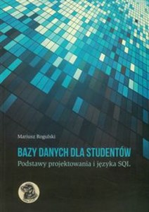 Bazy danych dla studentów Podstawy projektowania i języka SQL to buy in USA