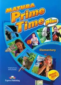 Matura Prime Time Plus Elementary Student's Book Szkoła ponadgimnazjalna. Podręcznik przygotowujący do nowej matury. - Polish Bookstore USA