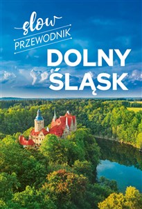 Slow Przewodnik Dolny Śląsk 