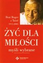 Żyć dla miłości Myśli wybrane to buy in Canada