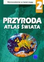 Atlas Świata Przyroda 2 Wprowadzenie w świat mapy Szkoła podstawowa Bookshop