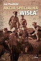 Akcja specjalna „Wisła”  - Jan Pisuliński