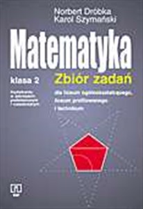 Matematyka 2 Zbiór zadań Liceum Zakres podstawowy i rozszerzony chicago polish bookstore