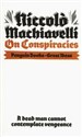 On Conspiracies - Niccolo Machiavelli