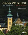 Gród Świętej Kingi Saint Kinga's Town, Stadt der hl. Kinga pl online bookstore