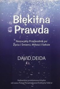 Błękitna prawda Niezwykły przewodnik po życiu i śmierci, miłości i seksie Canada Bookstore