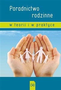 Poradnictwo rodzinne w teorii i w praktyce to buy in USA