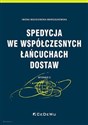 Spedycja we współczesnych łańcuchach dostaw - Iwona Wasielewska-Marszałkowska polish books in canada