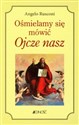 Ośmielamy się mówić Ojcze nasz Polish bookstore
