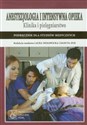 Anestezjologia i intensywna opieka Klinika i pielęgniarstwo Podręcznik dla studiów medycznych - Polish Bookstore USA