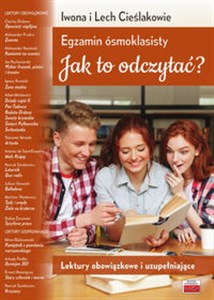 Egzamin ósmoklasisty. Jak to odczytać? Lektury obowiązkowe i uzupełniające Polish Books Canada