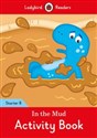 In the Mud Activity Book Ladybird Readers Starter Level B - Polish Bookstore USA