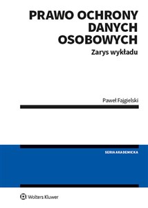 Prawo ochrony danych osobowych Zarys wykładu 