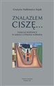 Znalazłem ciszę... Tadeusz Różewicz w szkole Cypriana Norwida - Grażyna Halkiewicz-Sojak