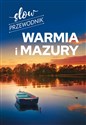 Slow Przewodnik Warmia i Mazury - Magdalena Malinowska