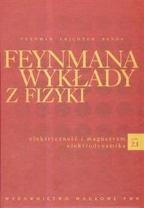 Feynmana wykłady z fizyki 2 Część 1 Elektryczność i magnetyzm Elektrodynamika pl online bookstore