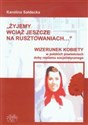 Żyjemy wciąż jeszcze na rusztowaniach Wizerunek kobiety w polskich powieściach doby realizmu socjalistycznego 