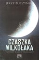 Czaszka wilkołaka Przygody śląskich wilkołaków bookstore