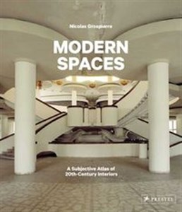 Modern Spaces A Subjective Atlas of 20th-Century Interiors buy polish books in Usa